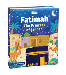 Fatimah - The Princess Of Jannah - Hardbound (Board Book)