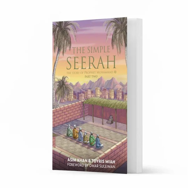 Part 2 – The Simple Seerah – The Story of Prophet Muhammad (pbuh) – Part Two