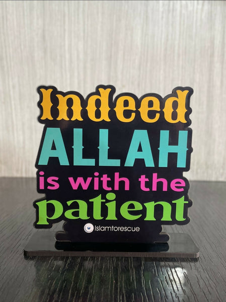Table top " Indeed Allah is with the patient"