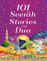 Cover of the book "101 Seerah Stories and Dua" featuring colorful illustrations of key events from the life of the Prophet Muhammad, including a mosque, a vibrant landscape, and village scenes. The title is prominently displayed at the top against a purple background with stars.