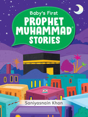 Colorful cover of 'Baby's First Prophet Muhammad Stories,' featuring charming illustrations of Prophet Muhammad’s life, with a child-friendly design to introduce young children to the stories of the Prophet.