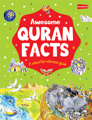 Cover of the book "Awesome Quran Facts: A Colourful Reference Guide" featuring vibrant illustrations of Islamic historical scenes, including pyramids, a river with animals, and a cityscape, with a bright red title box and the Goodword logo.